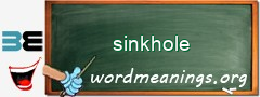 WordMeaning blackboard for sinkhole